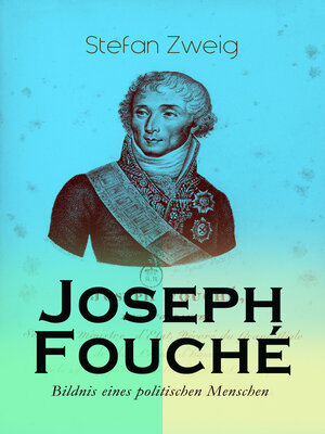 cover image of Joseph Fouché. Bildnis eines politischen Menschen